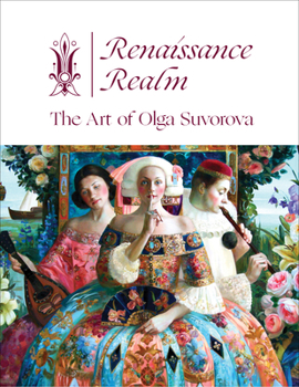 Hardcover Renaissance Realm: The Art of Olga Suvorova Book