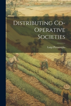 Distributing Co-operative Societies: An Essay on Social Economy