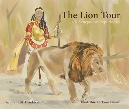 Paperback The Lion Tour (A Senegalese Experience) (Come To Africa!) Book