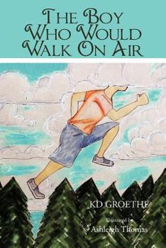 Paperback The Boy Who Would Walk On Air Book