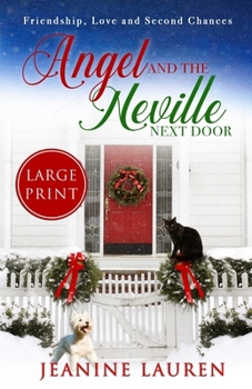 Paperback Angel and the Neville Next Door (Large Print Edition): Friendship, Love and Second Chances Book