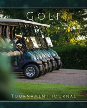 Hardcover Golf Travel Journal: The Perfect Way to Keep Track of Your Golf Adventures! Book