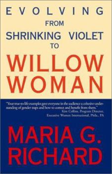 Hardcover Evolving from Shrinking Violet to Willow Woman Book