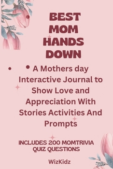 Paperback Best Mom Hands Down: A Mothers Day Celebration for Everyday Book
