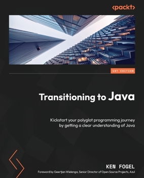 Paperback Transitioning to Java: Kickstart your polyglot programming journey by getting a clear understanding of Java Book