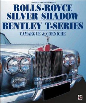 Hardcover Rolls-Royce Silver Shadow and Bentley T-Series, 2nd Ed. Book