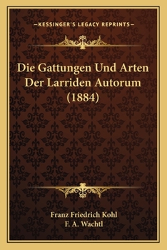 Paperback Die Gattungen Und Arten Der Larriden Autorum (1884) [German] Book