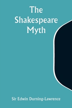 Paperback The Shakespeare Myth Book