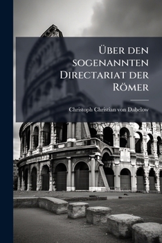 Paperback Über den sogenannten Directariat der Römer [German] Book