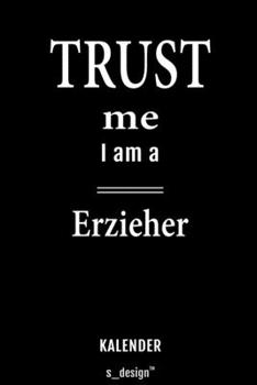 Kalender für Erzieher: Immerwährender Kalender / 365 Tage Tagebuch / Journal [3 Tage pro Seite] für Notizen, Planung / Planungen / Planer, Erinnerungen, Sprüche (German Edition)