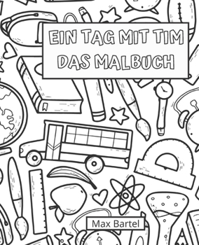 Ein Tag mit Tim - das Malbuch