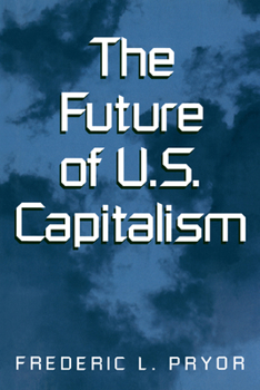Paperback The Future of U.S. Capitalism Book