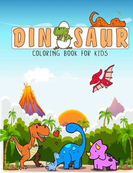 Paperback Dinosaurs coloring book for kids: Fantastic Dinosaur Coloring Book Gift for Boys & Girls, Ages 4-8 Book