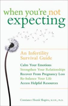 Paperback When You're Not Expecting: An Infertility Survival Guide Book