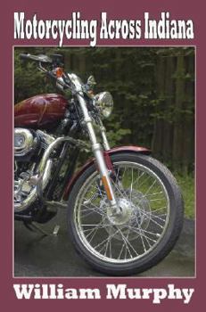 Paperback Motorcycling Across Indiana Book