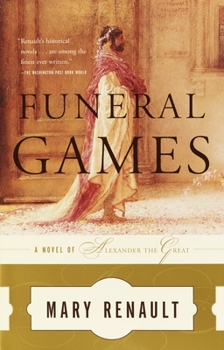 Funeral Games - Book #3 of the Alexander the Great