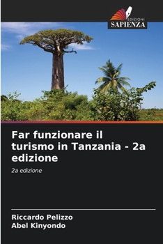 Paperback Far funzionare il turismo in Tanzania - 2a edizione [Italian] Book