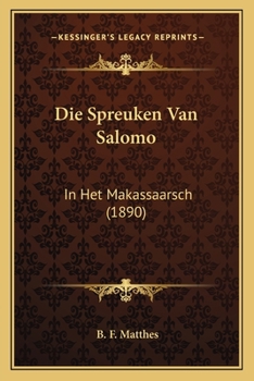 Paperback Die Spreuken Van Salomo: In Het Makassaarsch (1890) [German] Book