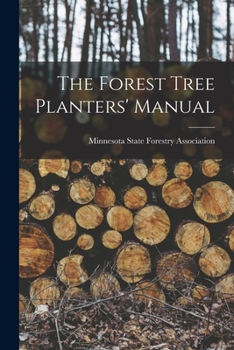Paperback The Forest Tree Planters' Manual Book