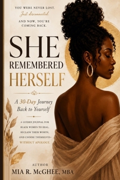 Paperback She Remembered Herself: A 30 Day Journey Back to Yourself Book