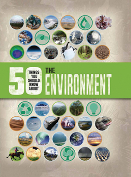 50 Things You Should Know About the Environment - Book  of the 50 Things You Should Know About