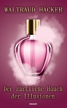 Paperback Der zärtliche Hauch der Illusionen [German] Book