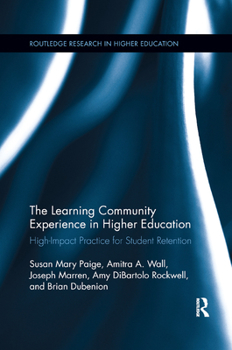 Paperback The Learning Community Experience in Higher Education: High-Impact Practice for Student Retention Book