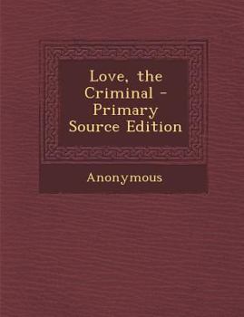 Paperback Love, the Criminal Book