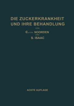 Paperback Die Zuckerkrankheit Und Ihre Behandlung [German] Book