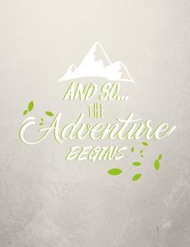 Paperback And So... the Adventure Begins, College Ruled Notebook Book