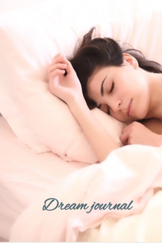 Paperback Dream journal: Your dream journal is the map to your soul Book