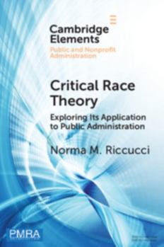 Paperback Critical Race Theory: Exploring Its Application to Public Administration Book