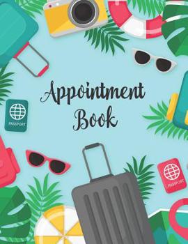 Paperback Appointment Book: Monthly, Weekly and Daily Planner for Travel Agents and other travel professionals! Book