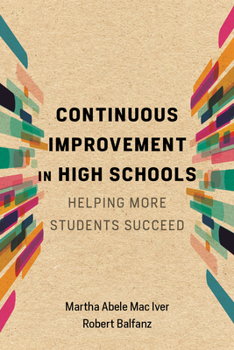 Paperback Continuous Improvement in High Schools: Helping More Students Succeed Book