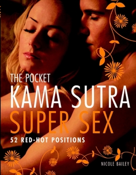 Paperback The Pocket Kama Sutra Super Sex: 52 Red-Hot Positions Book