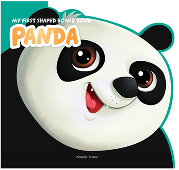 My First Shaped Board Book: Panda - Book  of the My First Shaped Board Book