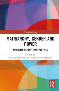 Hardcover Matriarchy, Gender and Power: Interdisciplinary Perspectives Book