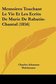 Paperback Memoires Touchant Le Vie Et Les Ecrits De Marie De Rabutin-Chantal (1856) [French] Book