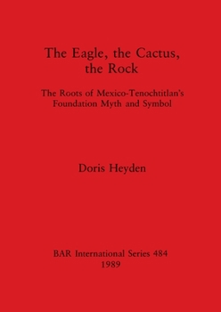 Paperback The Eagle, the Cactus, the Rock Book