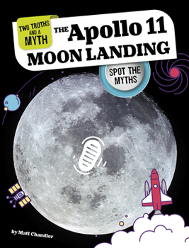Hardcover The Apollo 11 Moon Landing: Spot the Myths Book