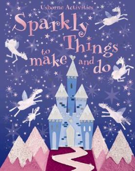 Paperback Sparkly Things to Make and Do Book
