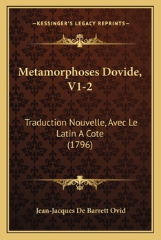 Metamorphoses Dovide, V1-2: Traduction Nouvelle, Avec Le Latin A Cote (1796)