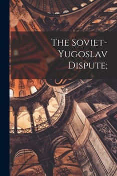 Paperback The Soviet-Yugoslav Dispute; Book