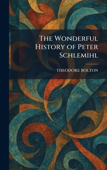 Hardcover The Wonderful History of Peter Schlemihl Book