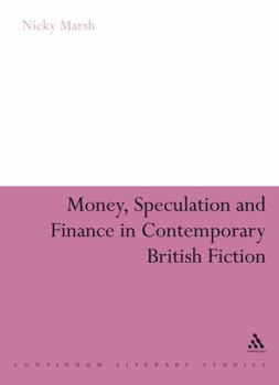 Hardcover Money, Speculation and Finance in Contemporary British Fiction Book