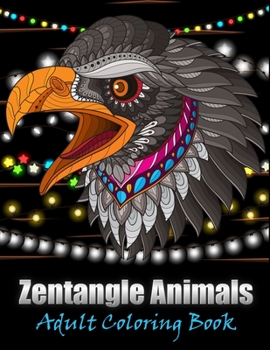 Paperback Zentangle animals adult coloring book: 50 stress relieving Zentangle Animals Desgin Book