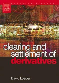 Hardcover Clearing and Settlement of Derivatives Book