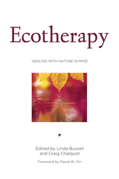 Paperback Ecotherapy: Healing with Nature in Mind Book
