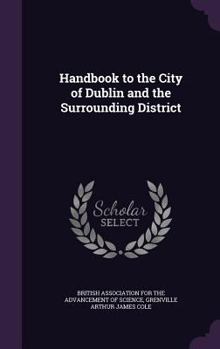 Hardcover Handbook to the City of Dublin and the Surrounding District Book