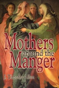 Paperback Mothers around the Manger Book